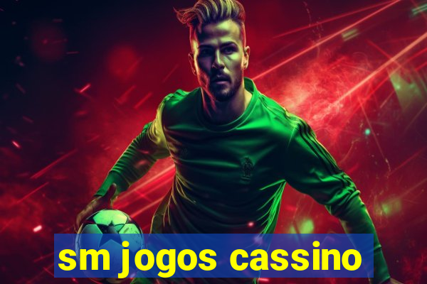 sm jogos cassino